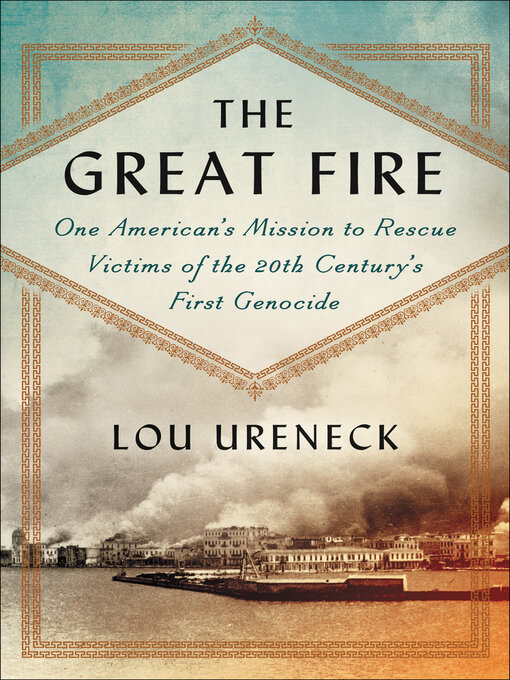 Title details for The Great Fire by Lou Ureneck - Wait list